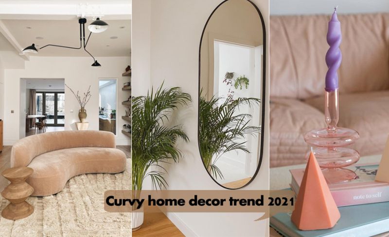 Trends Watch: Curves are Getting Popular in Home Décor and Interior Design in 2021