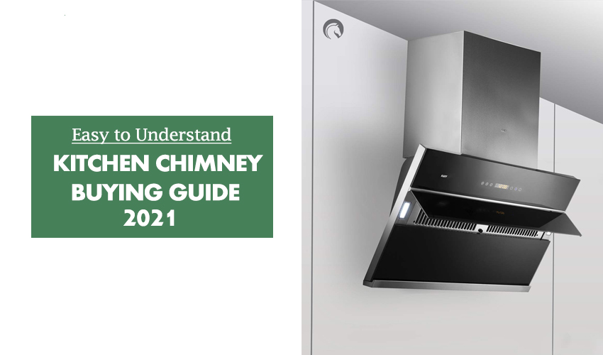 Kitchen Chimney Buying Guide: Best Kitchen Chimneys to Buy Online in India