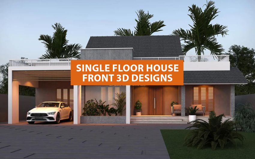 20 Best Single Floor House Front Design Ideas 3D Images 