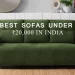 best Sofas You can Buy Under Rs. 20000 in India_new